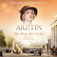 Die Ärztin: Die Wege der Liebe - Helene Sommerfeld - E-Book + Hörbuch