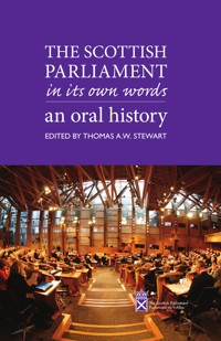 The Scottish Parliament in its Own Words -  - E-Book