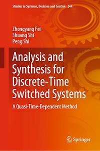Analysis and Synthesis for Discrete-Time Switched Systems - Zhongyang Fei - E-Book