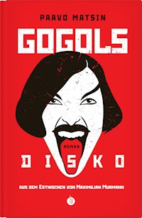 Gogols Disko - Paavo Matsin - E-Book