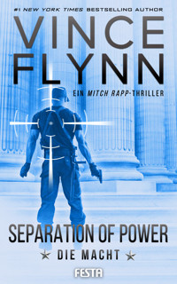 SEPARATION OF POWER – Die Macht - Vince Flynn - E-Book