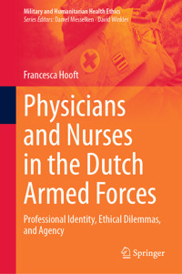 Physicians and Nurses in the Dutch Armed Forces - Francesca Hooft - E-Book