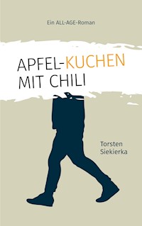 Apfelkuchen mit Chili - Siekierka Torsten - E-Book