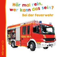 Bei der Feuerwehr - Angela Strunck - Hörbuch