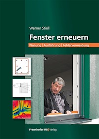 Fenster erneuern. - Werner Stiell - E-Book