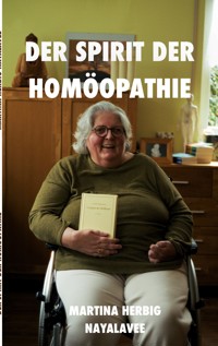 Der Spirit der Homöopathie - Martina Herbig - E-Book
