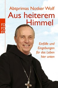 Aus heiterem Himmel - Abtprimas Notker Wolf - E-Book
