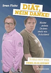 Diät, nein danke! - Sven Flohr - E-Book