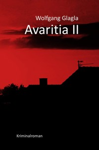 Avaritia II - Wolfgang Glagla - E-Book