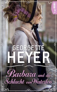 Barbara und die Schlacht von Waterloo - Georgette Heyer - E-Book