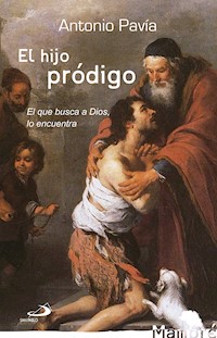 El hijo pródigo - Antonio Pavía Martín-Ambrosio - E-Book