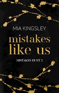 Mistakes Like Us - Mia Kingsley - E-Book + Hörbuch