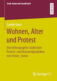 Wohnen, Alter und Protest - Carolin Genz - E-Book