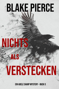 Nichts Als Verstecken (Ein Adele Sharp Mystery – Buch 3) - Blake Pierce - E-Book