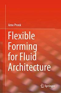 Flexible Forming for Fluid Architecture - Arno Pronk - E-Book