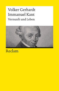 Immanuel Kant. Vernunft und Leben - Volker Gerhardt - E-Book