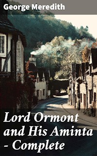 Lord Ormont and His Aminta — Complete - George Meredith - E-Book