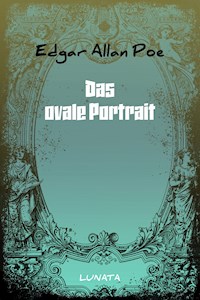 Das ovale Portrait - Edgar Allan Poe - E-Book