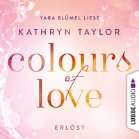 Erlöst - Colours of Love - Kathryn Taylor - Hörbuch