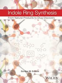 Indole Ring Synthesis - Gordon W. Gribble - E-Book