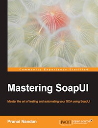 Mastering SoapUI - Pranai Nandan - E-Book