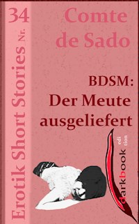 BDSM: Der Meute ausgeliefert - Comte de Sado - E-Book