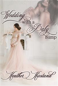 Wedding with a Baby Bump - Heather Hiestand - E-Book