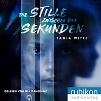 Die Stille zwischen den Sekunden - Tania Witte - Hörbuch