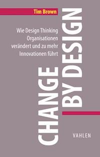 Change by Design - Tim Brown - E-Book