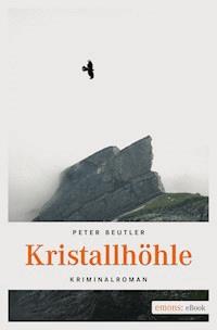 Kristallhöhle - Peter Beutler - E-Book