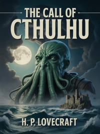 The Call of Cthulhu - H. P. Lovecraft - E-Book