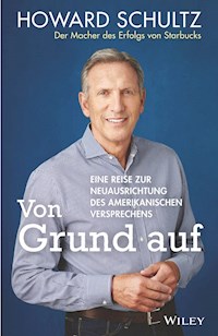Von Grund auf - Howard Schultz - E-Book