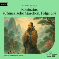Konfuzius (Chinesische Märchen, Folge 20) - Richard Wilhelm - Hörbuch