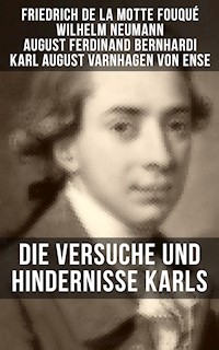 Die Versuche und Hindernisse Karls - Friedrich Motte de la Fouqué - E-Book