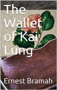 The Wallet of Kai Lung - Ernest Bramah - E-Book
