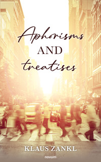 Aphorisms and treatises - Klaus Zankl - E-Book