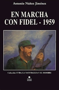 En marcha con Fidel - 1959 - Antonio Núñez Jiménez - E-Book