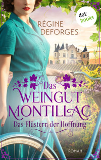 Das Weingut Montillac - Das Flüstern der Hoffnung - Régine Deforges - E-Book