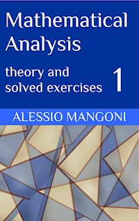 Mathematical Analysis 1 - Alessio Mangoni - E-Book