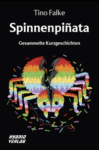 Spinnenpiñata - Tino Falke - E-Book