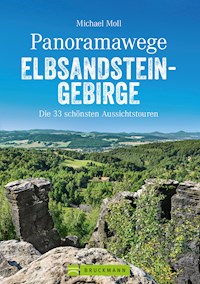 Panoramawege Elbsandsteingebirge - Michael Moll - E-Book