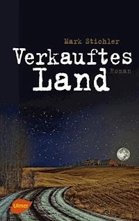 Verkauftes Land - Mark Stichler - E-Book