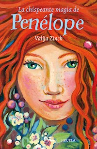 La chispeante magia de Penélope - Valija Zinck - E-Book