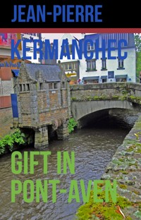 Gift in Pont Aven - Jean-Pierre Kermanchec - E-Book