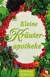 Kleine Kräuterapotheke - Heide Hasskerl - E-Book