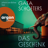 Das Geschenk (Ungekürzte Lesung) - Gaea Schoeters - Hörbuch