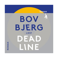 Deadline - Bov Bjerg - Hörbuch