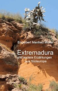 Extremadura - Engelbert Manfred Müller - E-Book