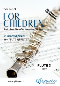 Flute 3 part of "For Children" by Bartók for Flute Quartet - Bela Bartok - E-Book