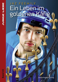 Ein Leben im goldenen Käfig - Feehily Jaz - E-Book